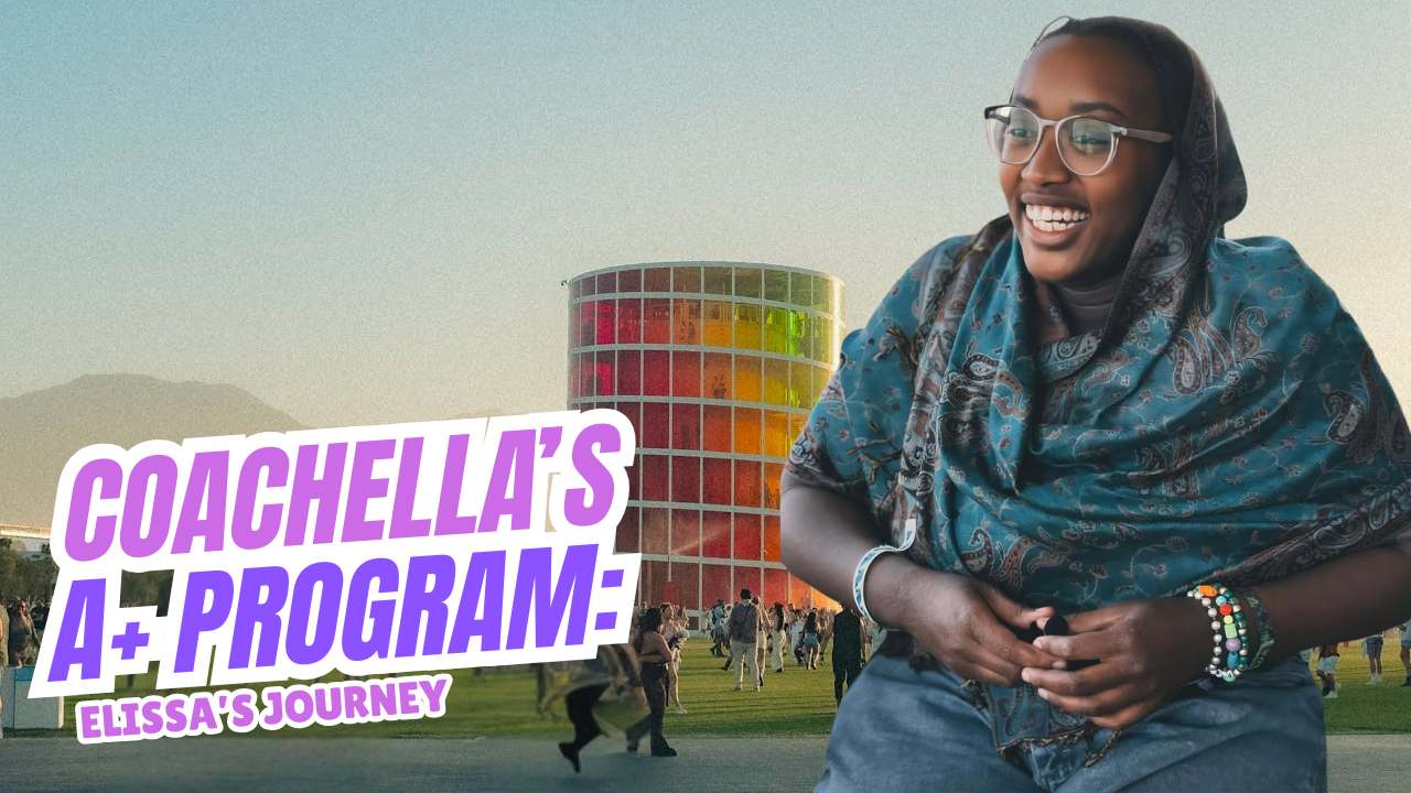 Youtube Thumbnail of Elissa Hall at Coachella. The flyer says Coachella's A+ Program: Elissa's Journey